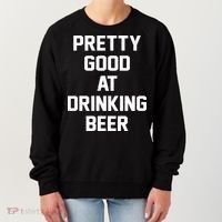 Pretty Good At Drinking Beer Festive Party Women's Sweatshirt thumb 0