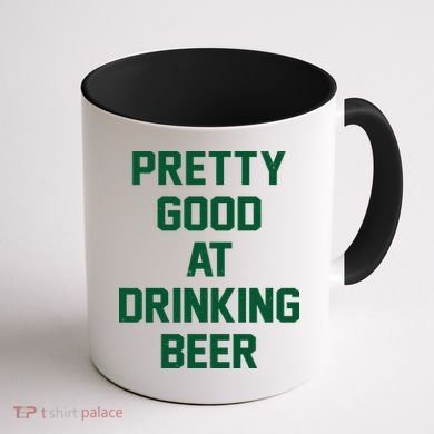 Pretty Good At Drinking Beer Festive Party Coffee Mug back