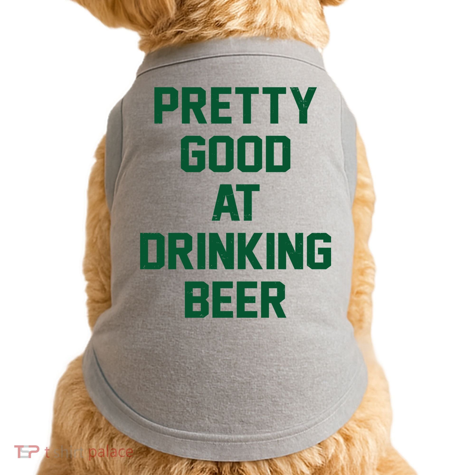 Pretty Good At Drinking Beer Festive Party Doggie Tank