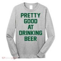 Pretty Good At Drinking Beer Festive Party Long Sleeve Shirt thumb 0