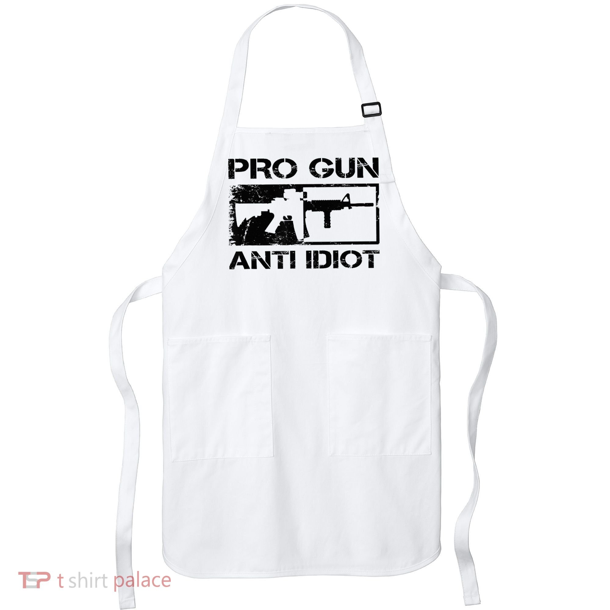 Pro Gun Anti Idiot 2nd Amendment Ar15 Rifle Gun Rights Apron