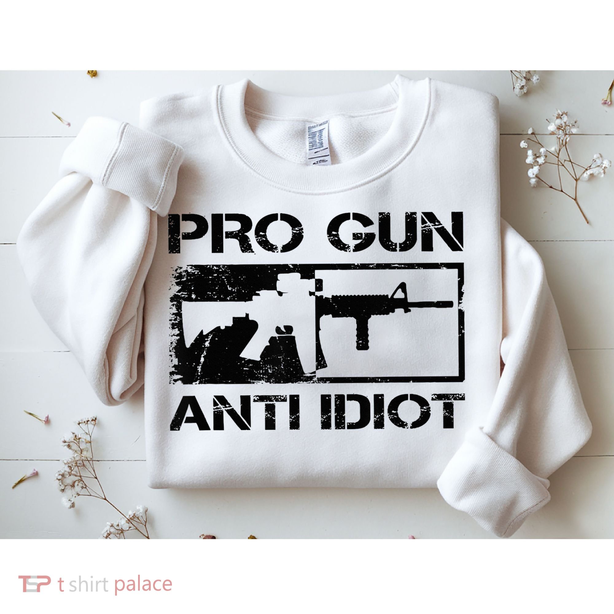 Pro Gun Anti Idiot 2nd Amendment Ar15 Rifle Gun Rights Sweatshirt