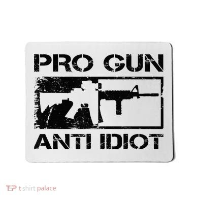 Pro Gun Anti Idiot 2nd Amendment Ar15 Rifle Gun Rights Mousepad