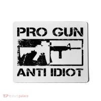 Pro Gun Anti Idiot 2nd Amendment Ar15 Rifle Gun Rights Mousepad thumb 0