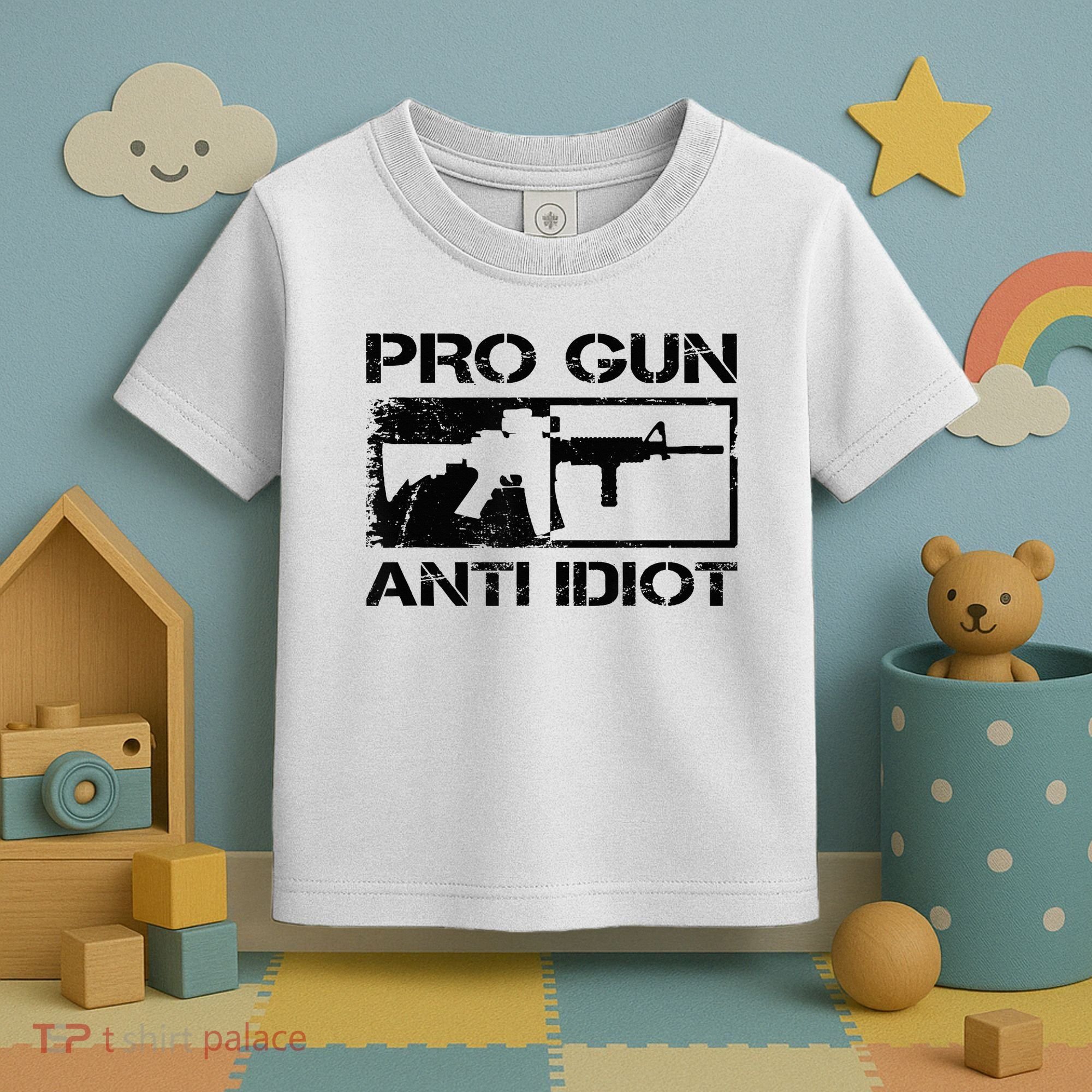 Pro Gun Anti Idiot 2nd Amendment Ar15 Rifle Gun Rights Toddler T-Shirt