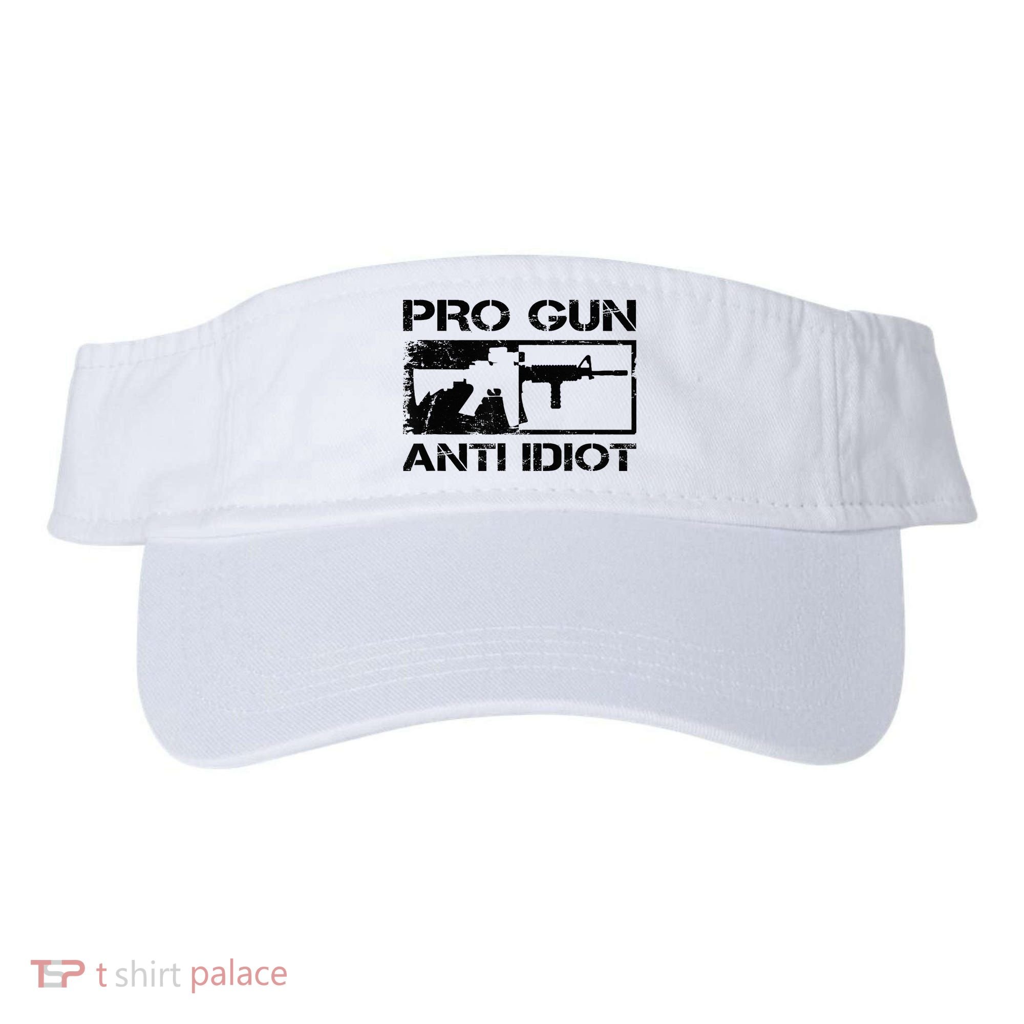 Pro Gun Anti Idiot 2nd Amendment Ar15 Rifle Gun Rights Visor