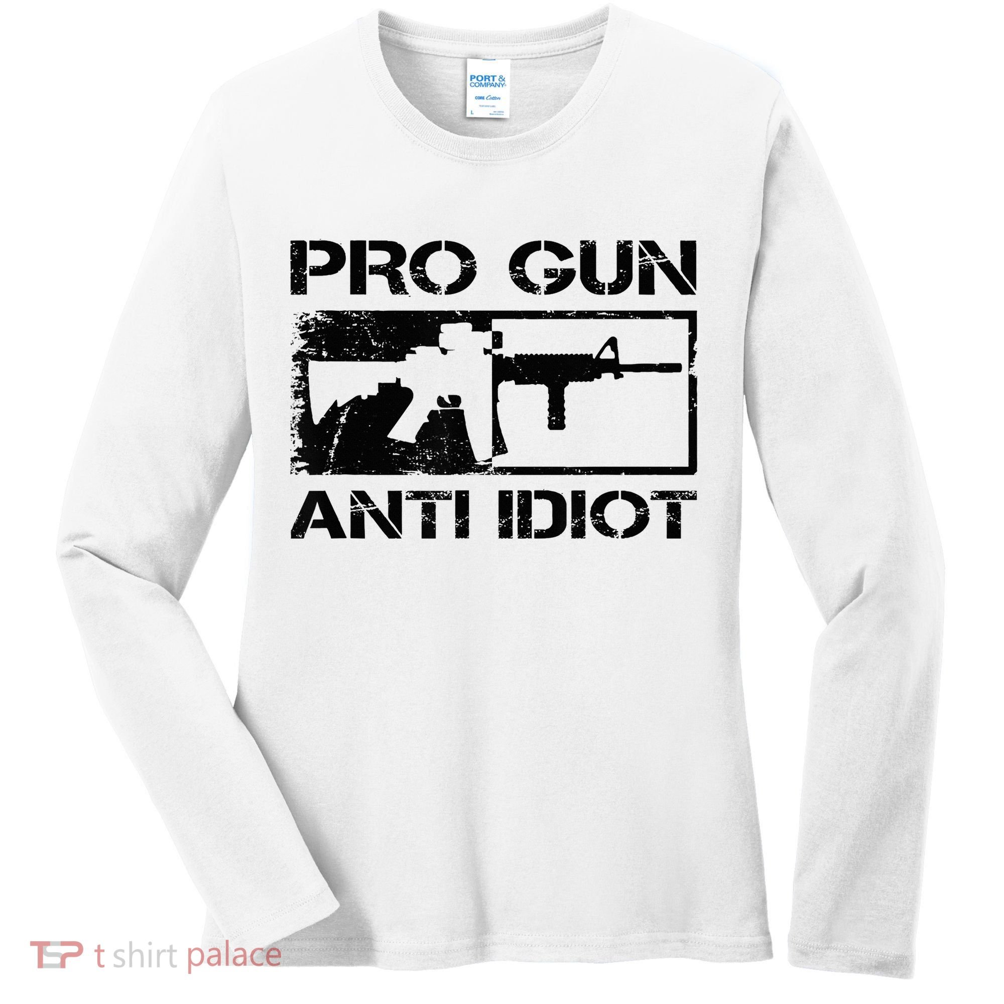 Pro Gun Anti Idiot 2nd Amendment Ar15 Rifle Gun Rights Women's Long Sleeve Shirt