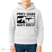 Pro Gun Anti Idiot 2nd Amendment Ar15 Rifle Gun Rights Kids Hoodie thumb 4