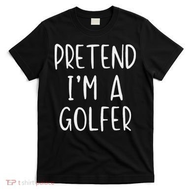 Pretend Golfer Costume Halloween Simple Funny Golfing Golf T-Shirt
