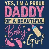 Proud Girl Daddy Newborn Daughter Dad Family Baby Shower T-Shirt thumb 7