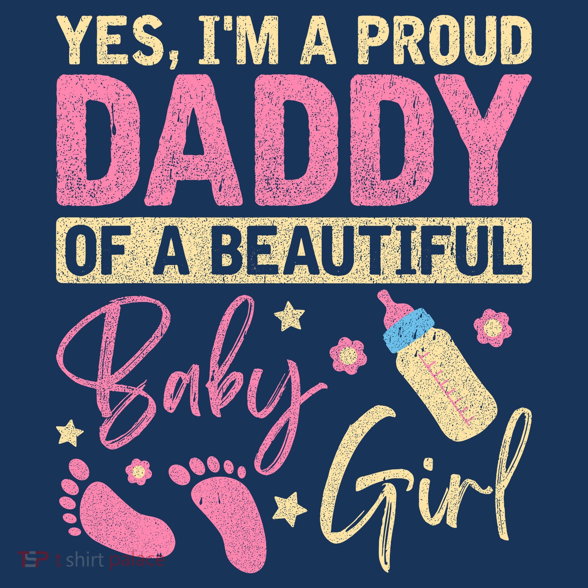 Proud Girl Daddy Newborn Daughter Dad Family Baby Shower T-Shirt
