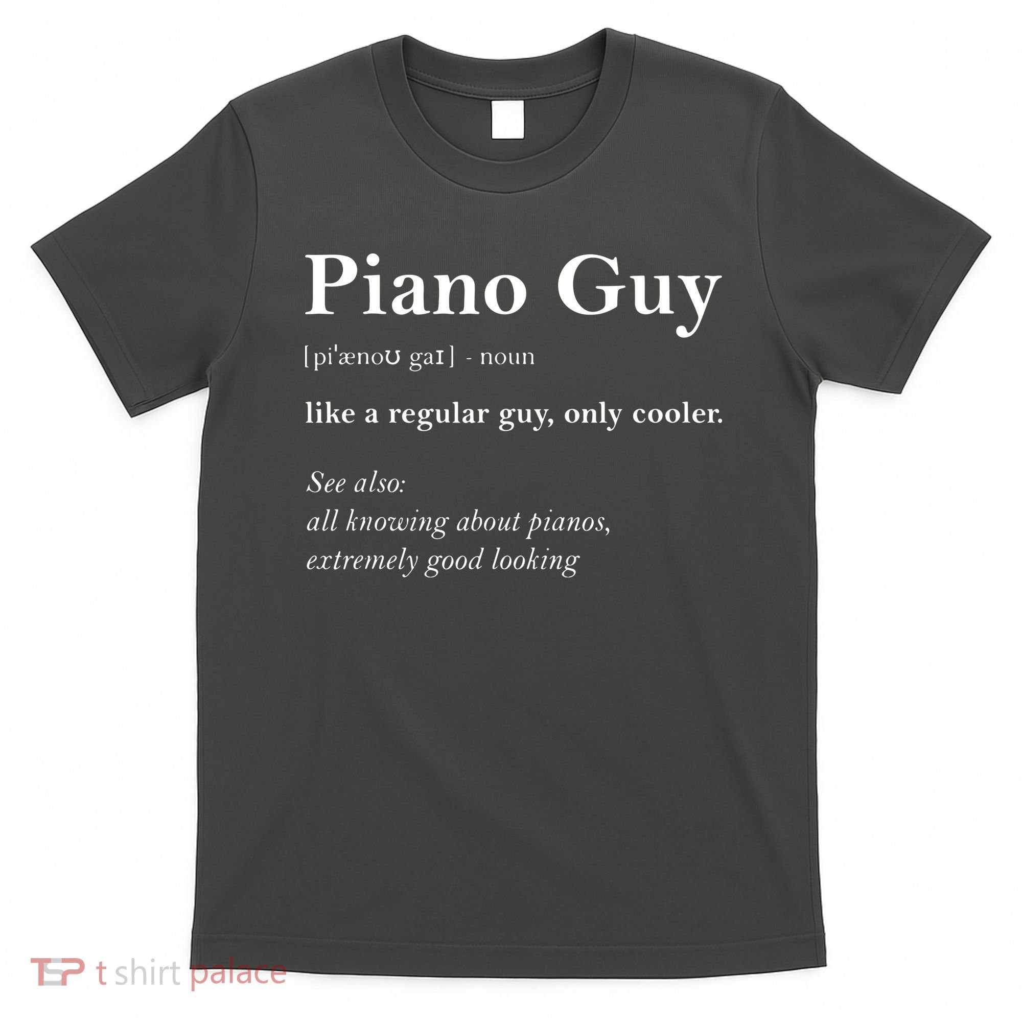 Piano Guy Definition Funny Boy Piano Gift Piano Player T-Shirt