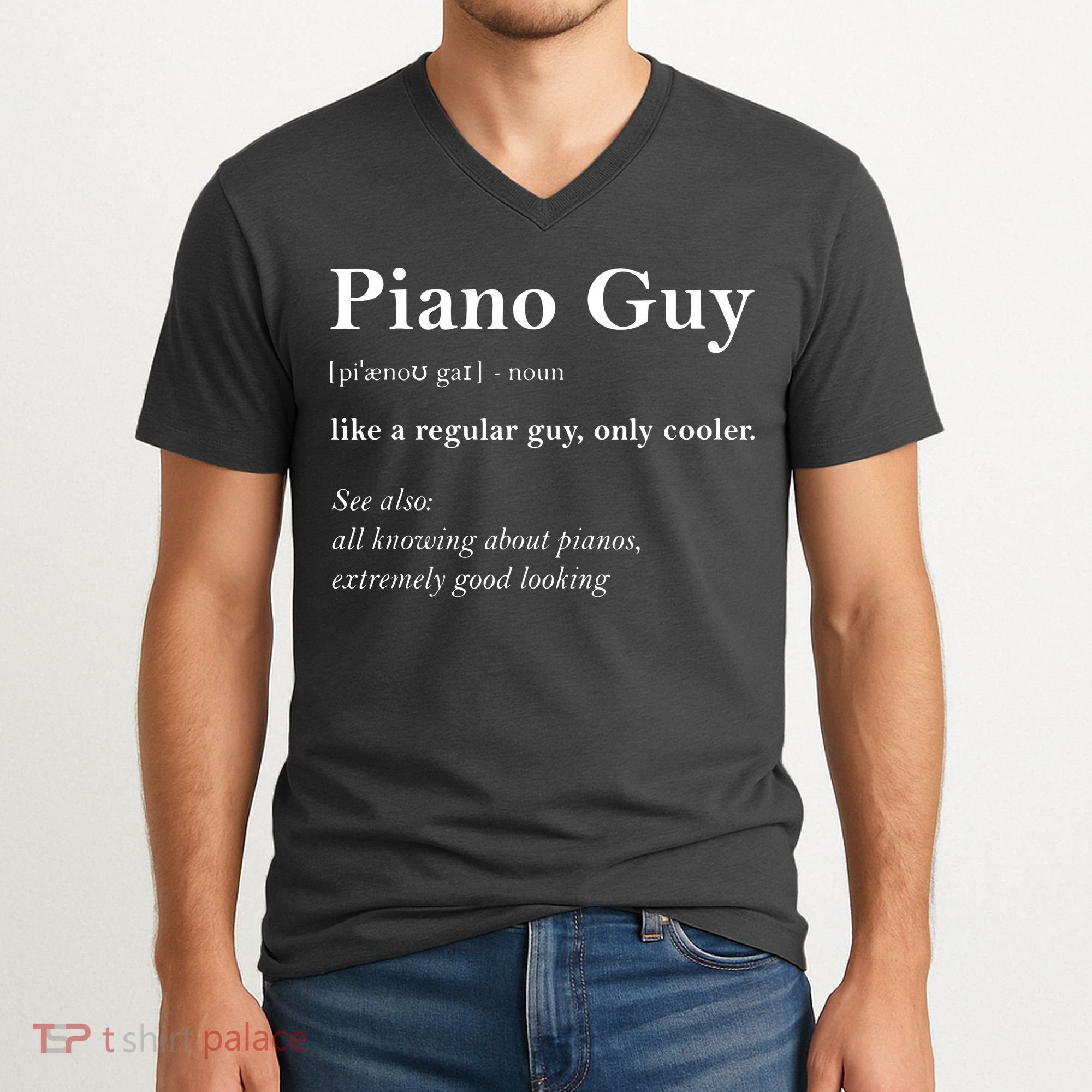 Piano Guy Definition Funny Boy Piano Gift Piano Player V-Neck T-Shirt
