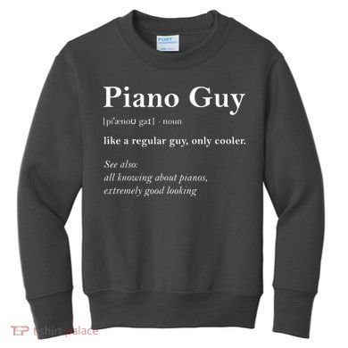 Piano Guy Definition Funny Boy Piano Gift Piano Player Kids Sweatshirt