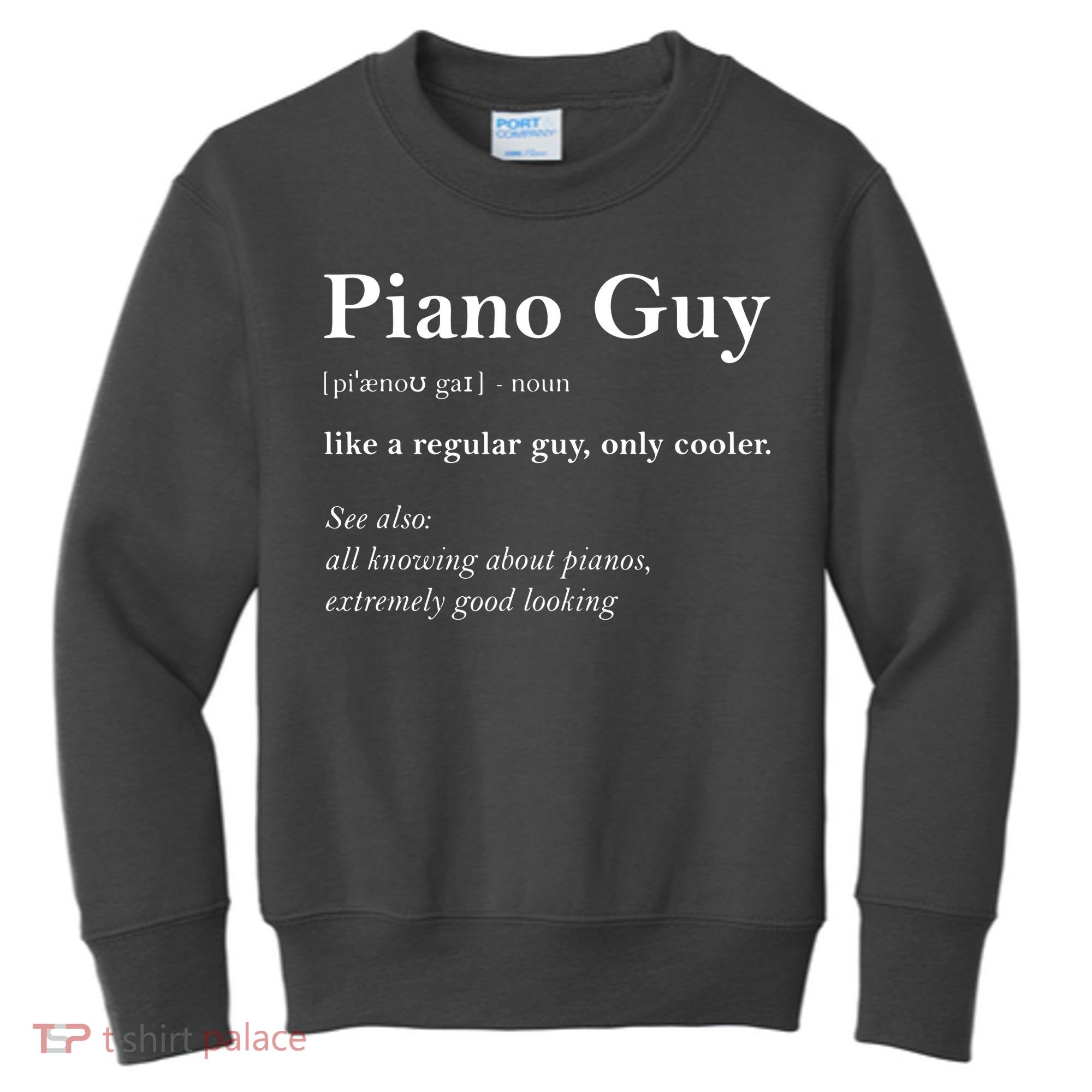 Piano Guy Definition Funny Boy Piano Gift Piano Player Kids Sweatshirt