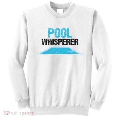 Pool Guy Design For Swimming Pool Boy And Pool Cleaner Sweatshirt