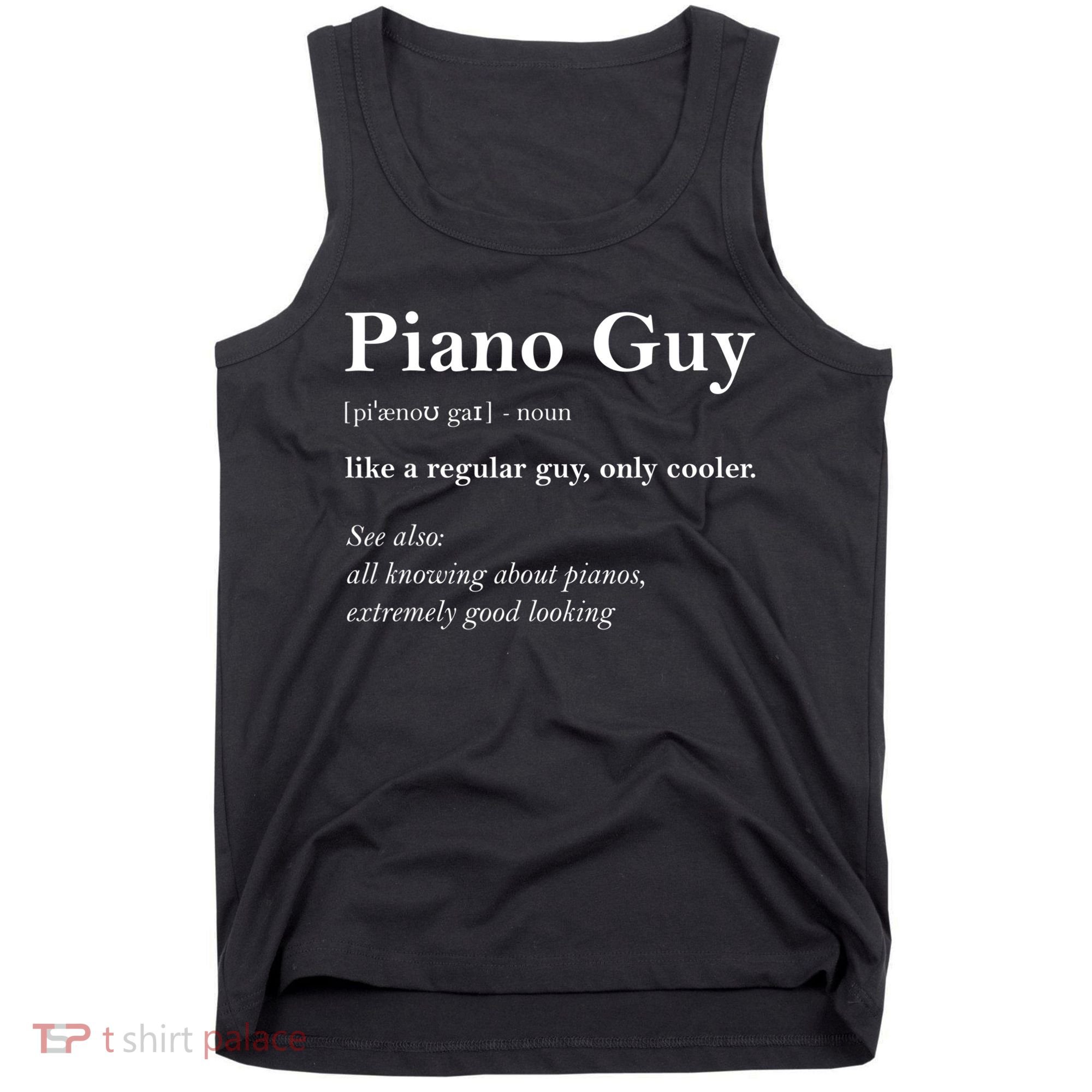Piano Guy Definition Gift Funny Boy Piano Gift Piano Player Gift Tank Top