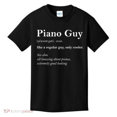 Piano Guy Definition Gift Funny Boy Piano Gift Piano Player Gift Kids T-Shirt