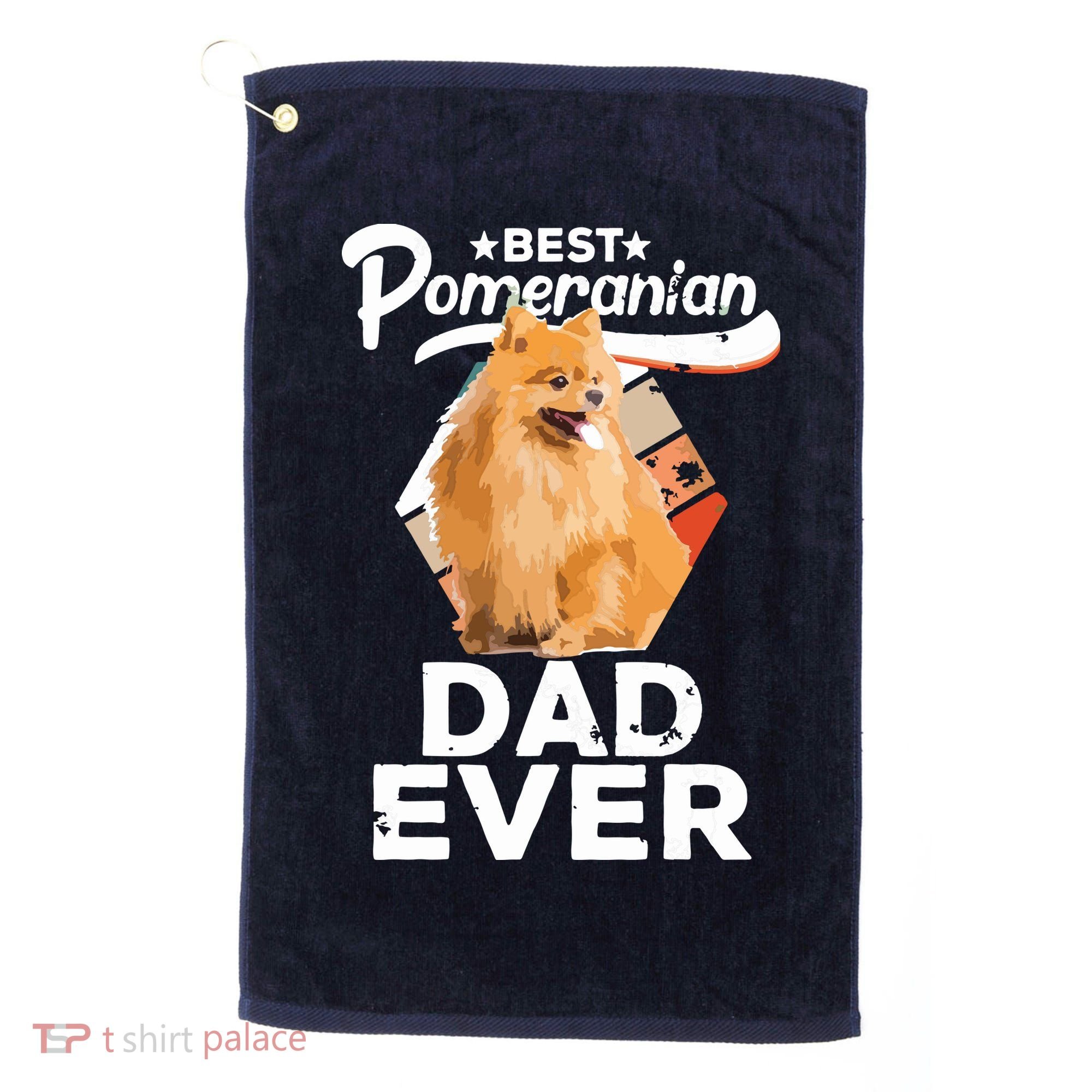 Pomeranian Gifts For Men Best Pomeranian Dad Ever Golf Towel