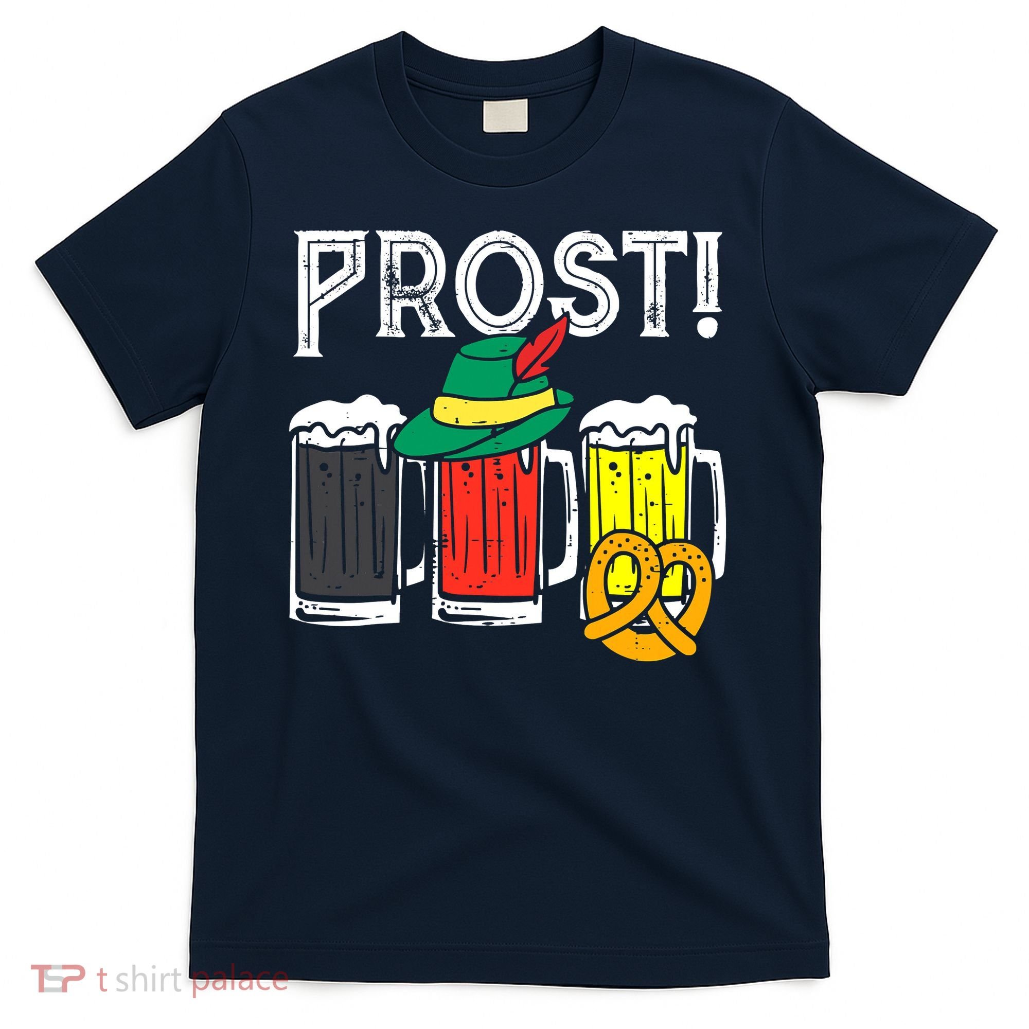 Prost German Flag Colors Hat Bavarian Oktoberfest T-Shirt