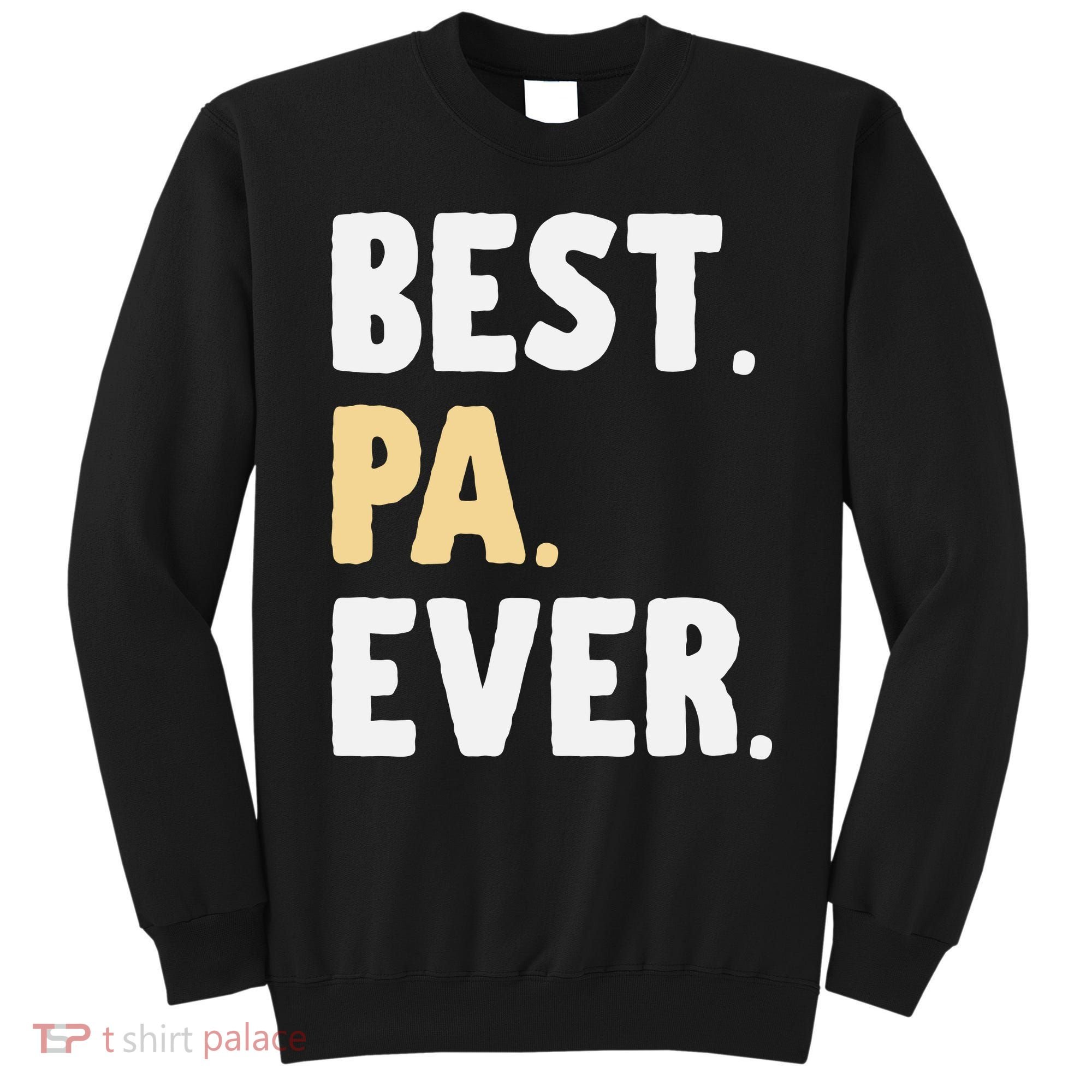 Pa Gift From Granddaughter Grandson Best Pa Ever Sweatshirt