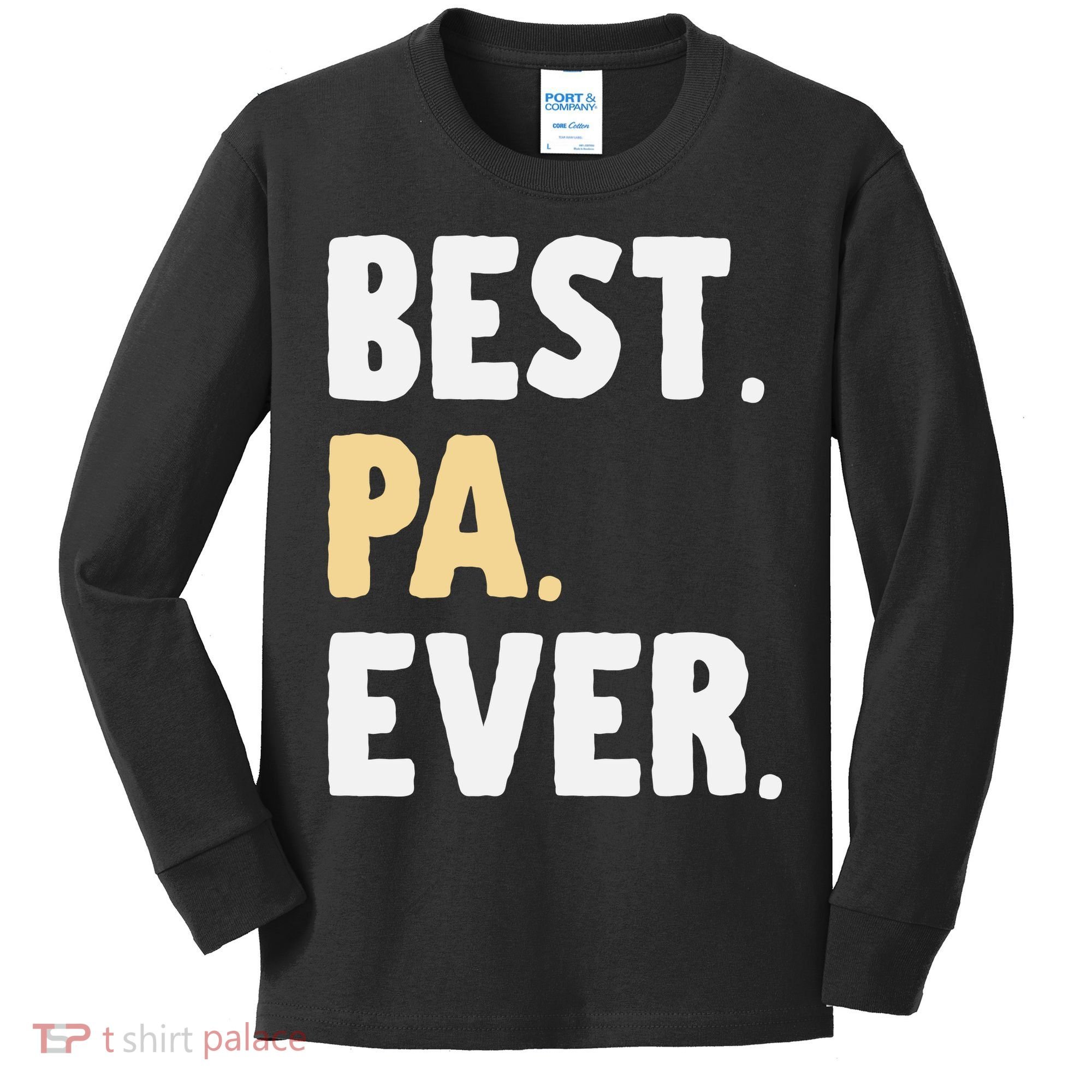 Pa Gift From Granddaughter Grandson Best Pa Ever Kids Long Sleeve Shirt