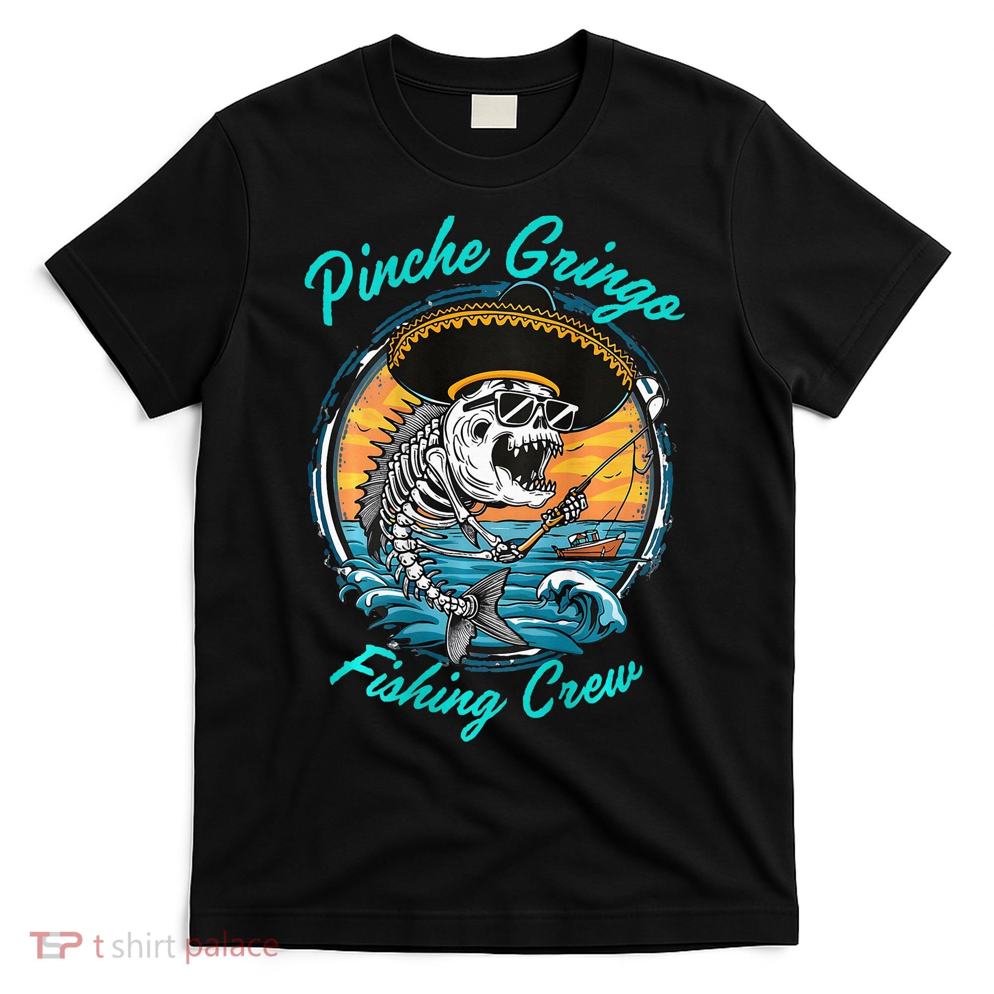 P.I.N.C.H.E Gringo Fishing Crew T-Shirt