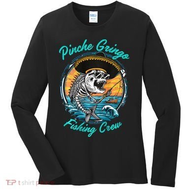 P.I.N.C.H.E Gringo Fishing Crew Women's Long Sleeve Shirt