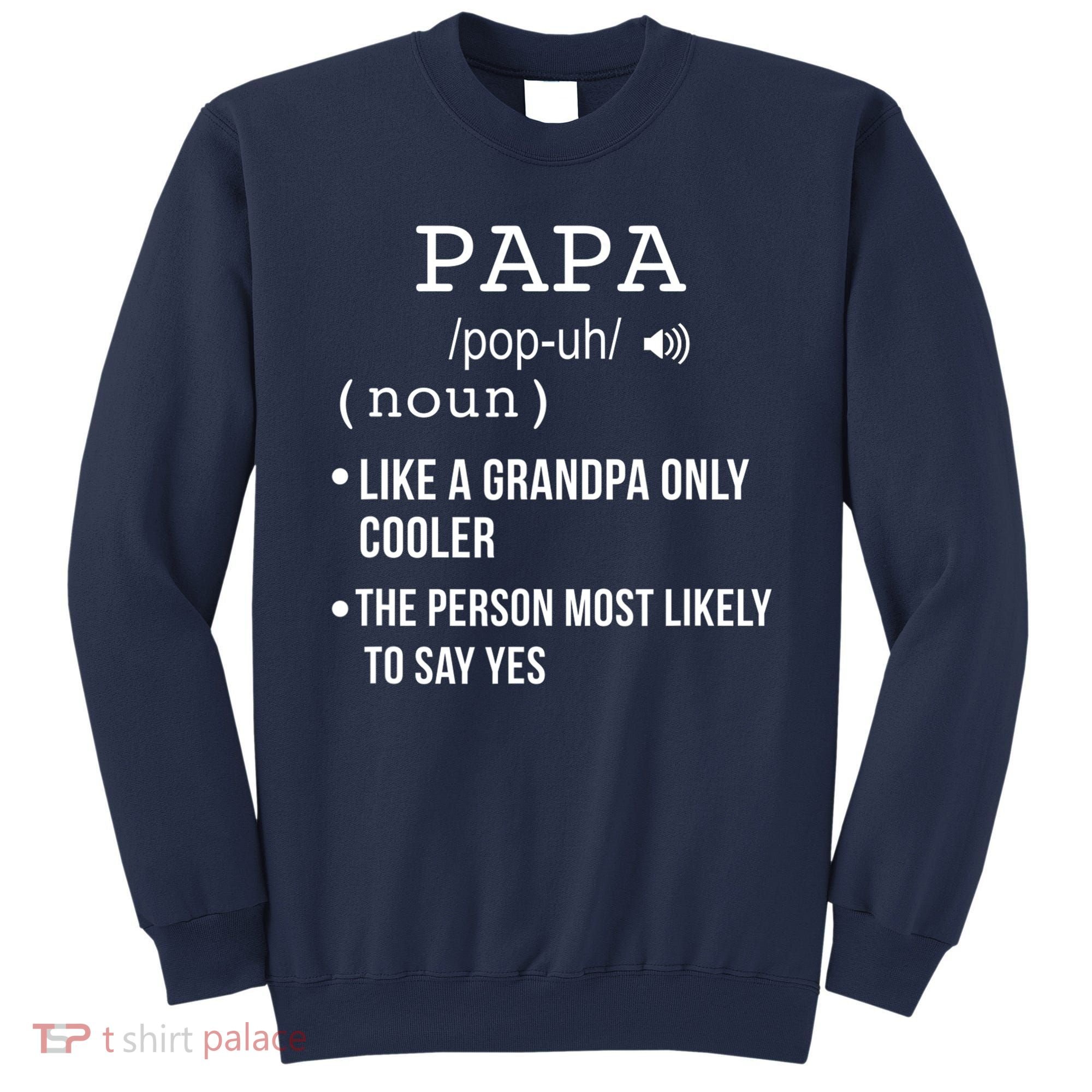 Papa Gift From Grandkids Father's Day Shirt Papa Definition Sweatshirt