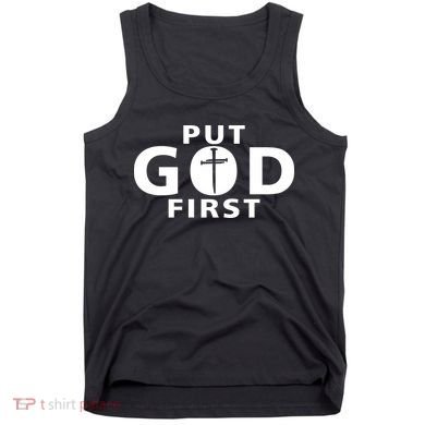 Put God First Christian 3 Nails Cross Catholic Jesus Christ Tank Top