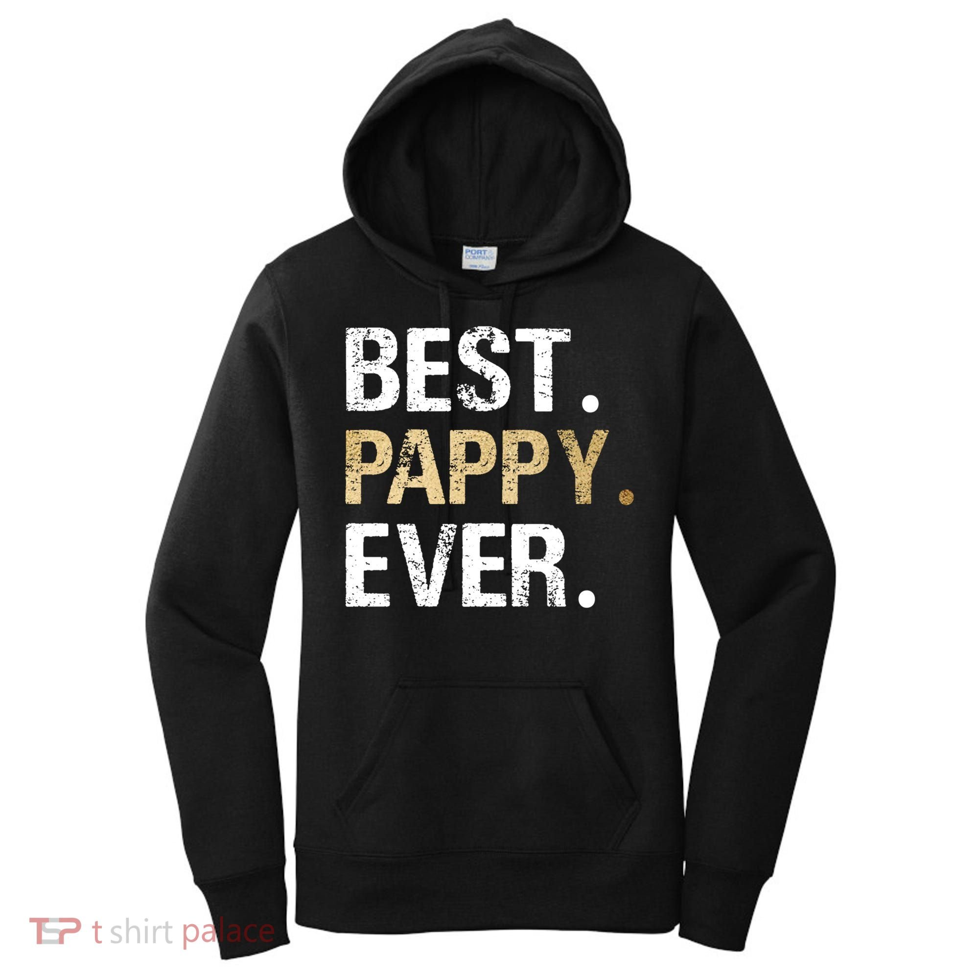 Pappy Gift From Granddaughter Grandson Best Pappy Ever Gift Women's Hoodie