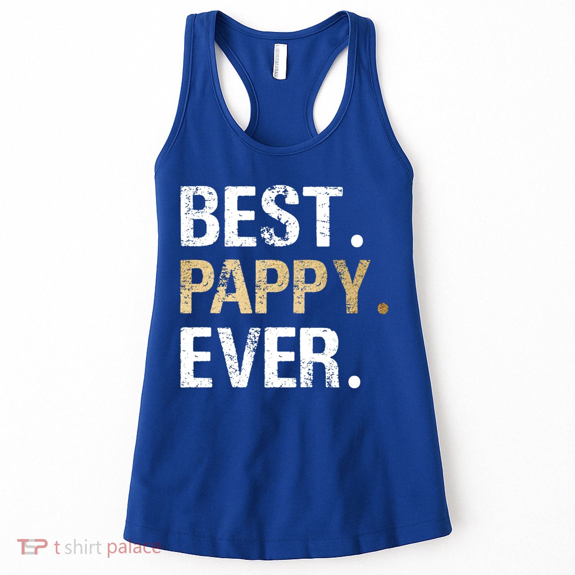 Pappy Gift From Granddaughter Grandson Best Pappy Ever Gift Women's Tank Top