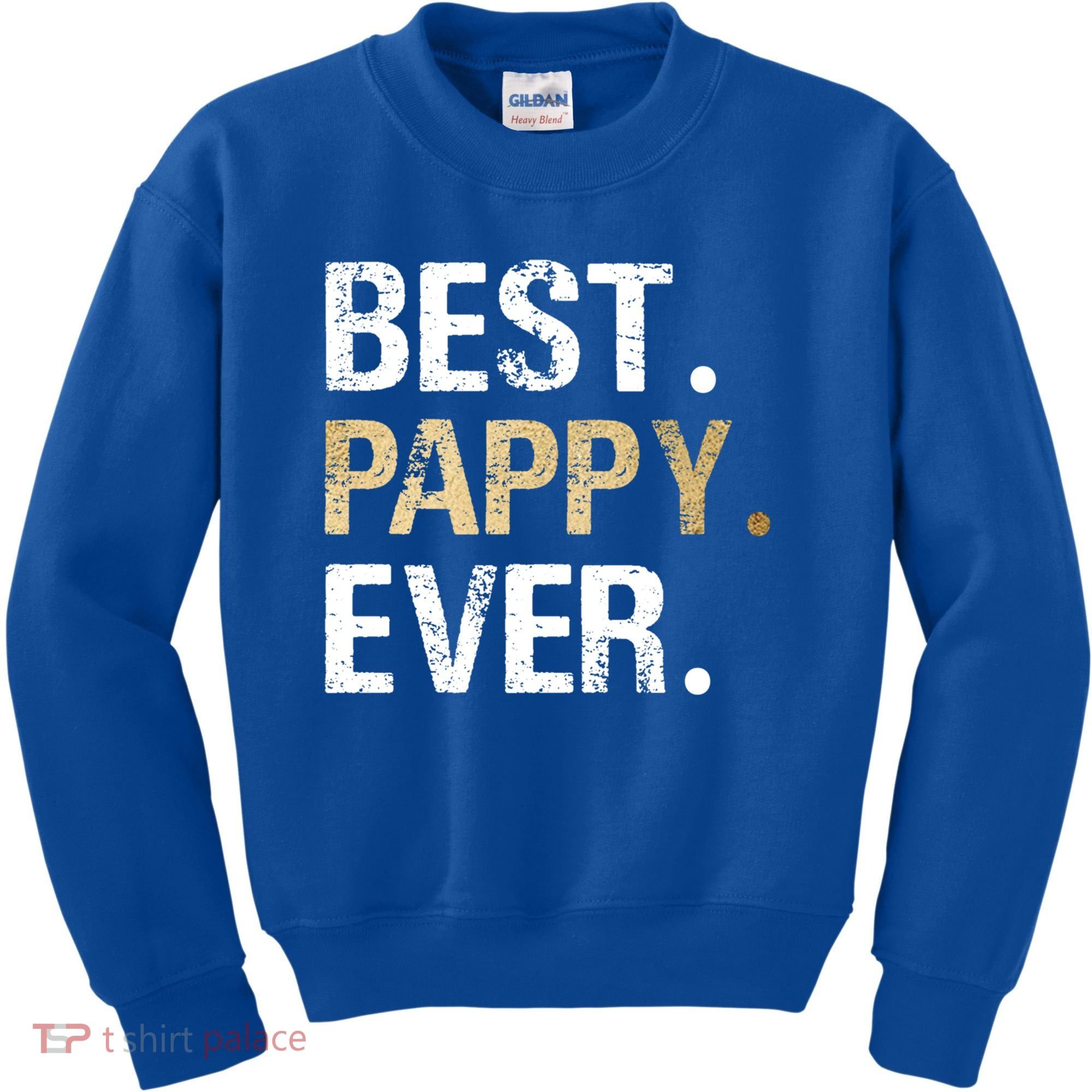 Pappy Gift From Granddaughter Grandson Best Pappy Ever Gift Kids Sweatshirt