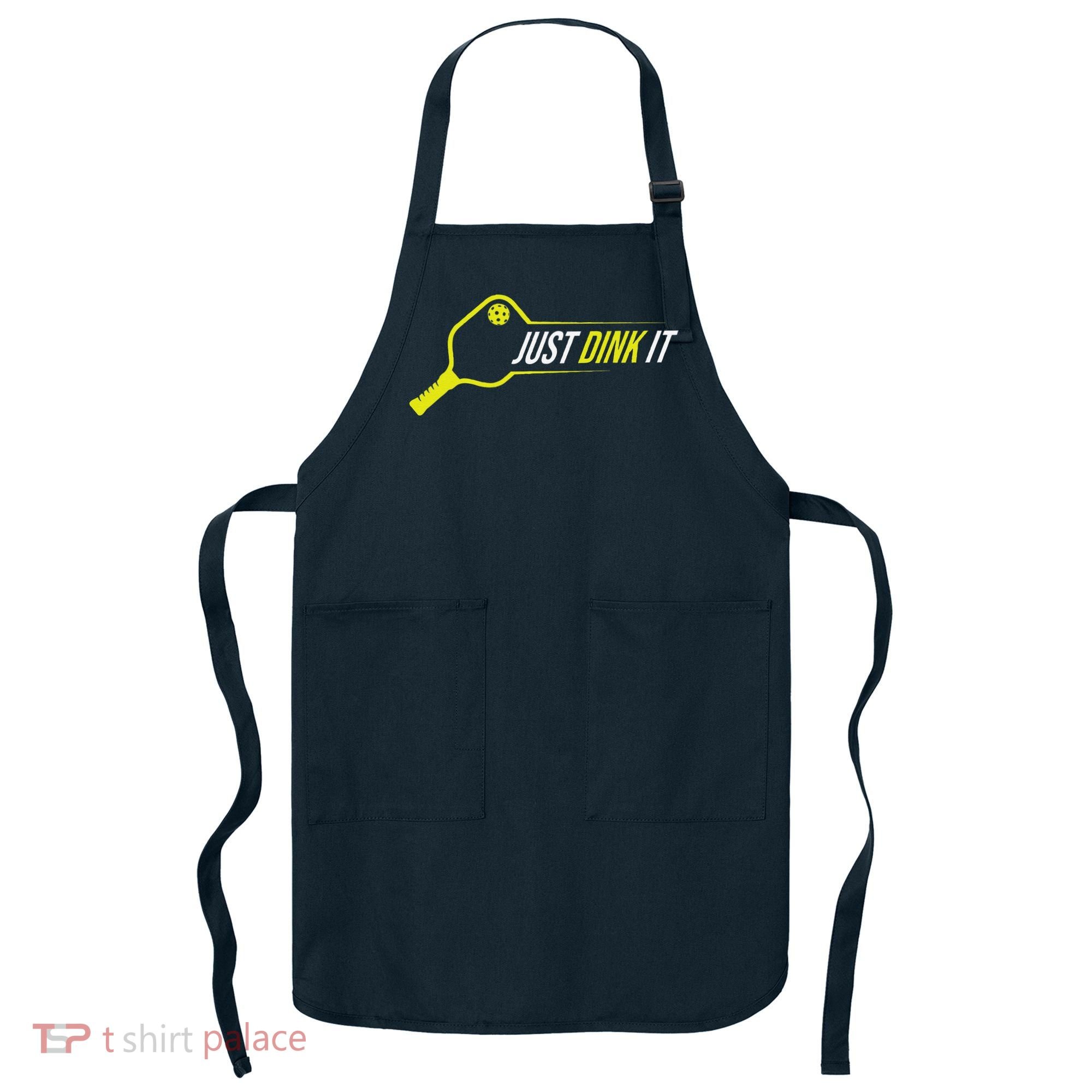 Pickleball Gift Funny Just Dink It Pickleball Apron