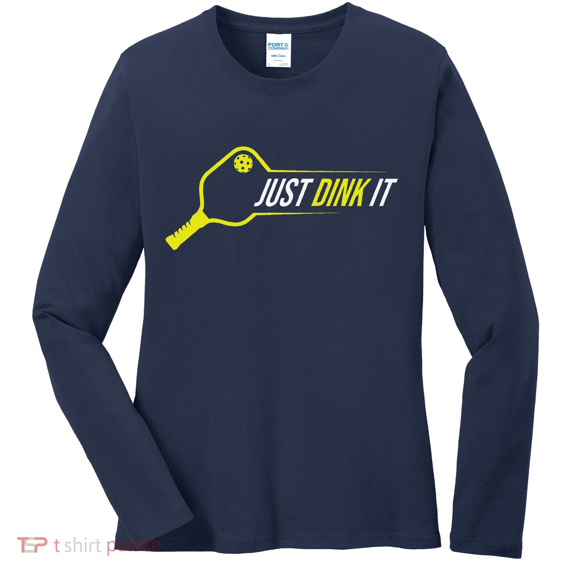 Pickleball Gift Funny Just Dink It Pickleball Women's Long Sleeve Shirt