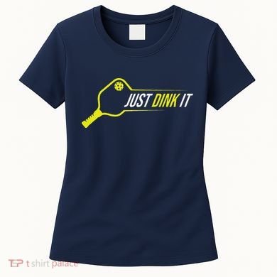 Pickleball Gift Funny Just Dink It Pickleball Women's T-Shirt