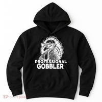 Professional Gobbler Funny Thanksgiving Turkey Hoodie thumb 0