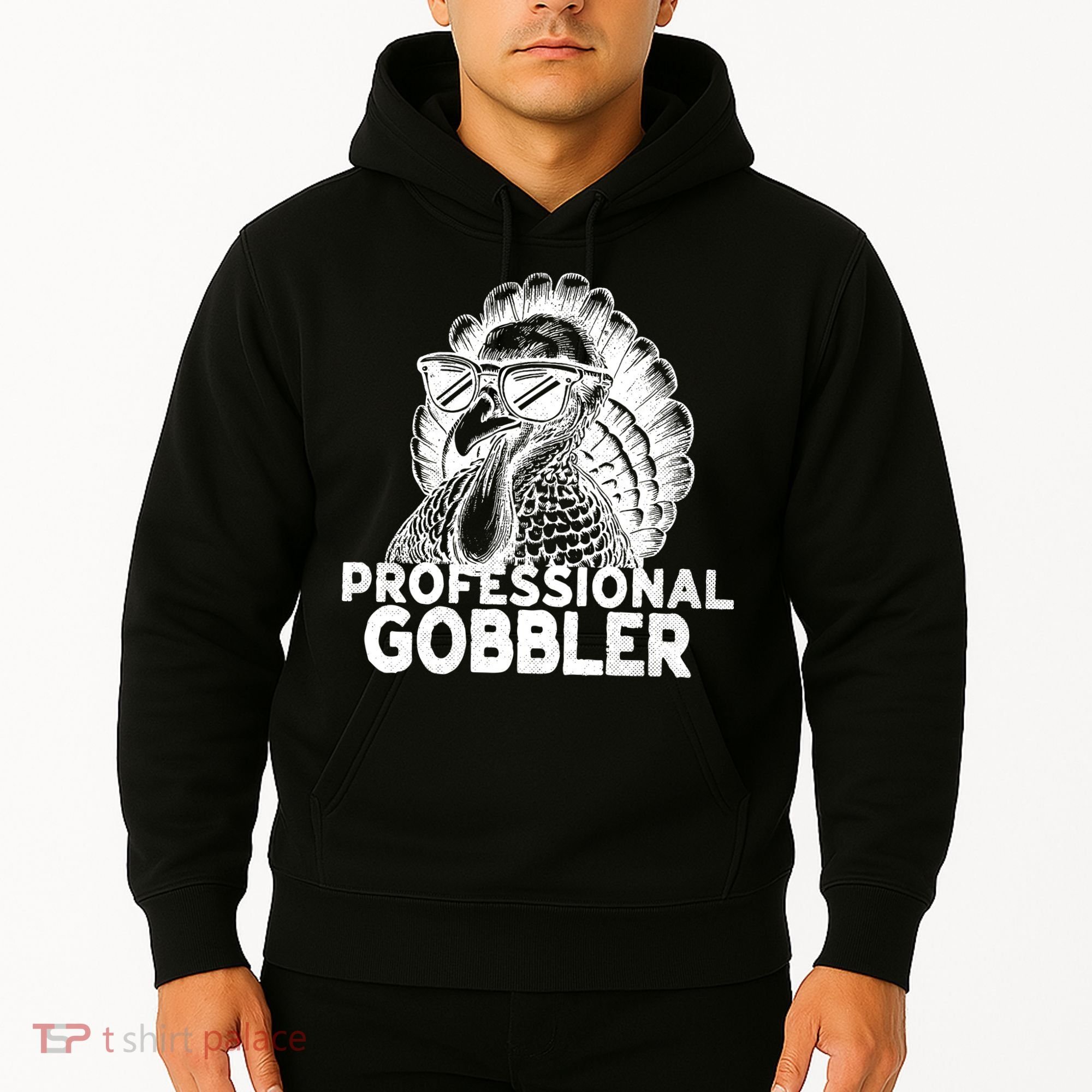 Professional Gobbler Funny Thanksgiving Turkey Hoodie