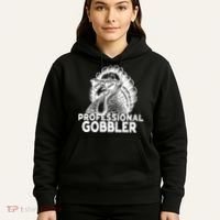 Professional Gobbler Funny Thanksgiving Turkey Hoodie thumb 5
