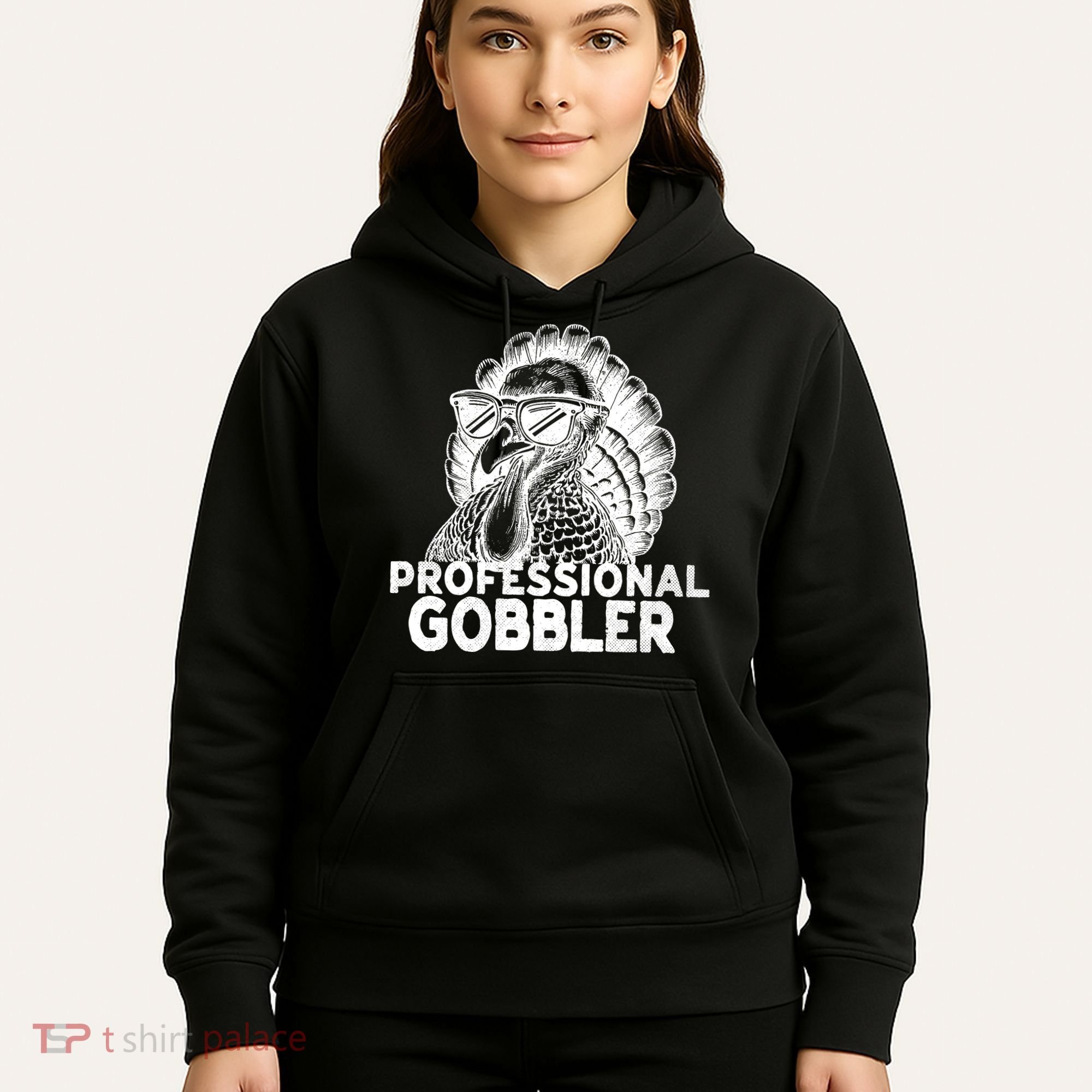 Professional Gobbler Funny Thanksgiving Turkey Hoodie