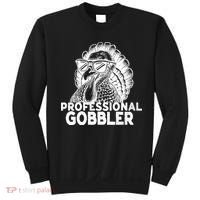 Professional Gobbler Funny Thanksgiving Turkey Sweatshirt thumb 0