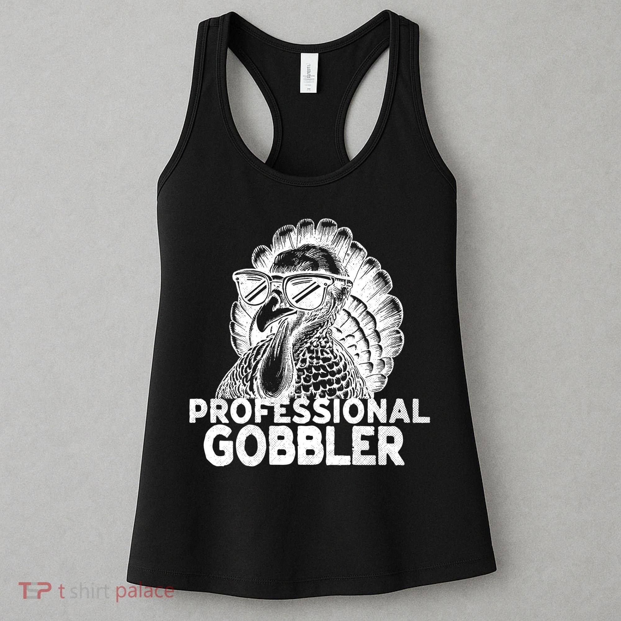 Professional Gobbler Funny Thanksgiving Turkey Women's Tank Top