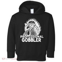 Professional Gobbler Funny Thanksgiving Turkey Toddler Hoodie thumb 0