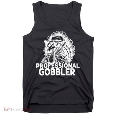 Professional Gobbler Funny Thanksgiving Turkey Tank Top
