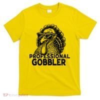 Professional Gobbler Funny Thanksgiving Turkey T-Shirt thumb 0