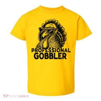 Professional Gobbler Funny Thanksgiving Turkey Toddler T-Shirt