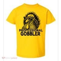 Professional Gobbler Funny Thanksgiving Turkey Toddler T-Shirt thumb 0