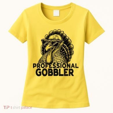 Professional Gobbler Funny Thanksgiving Turkey Women's T-Shirt