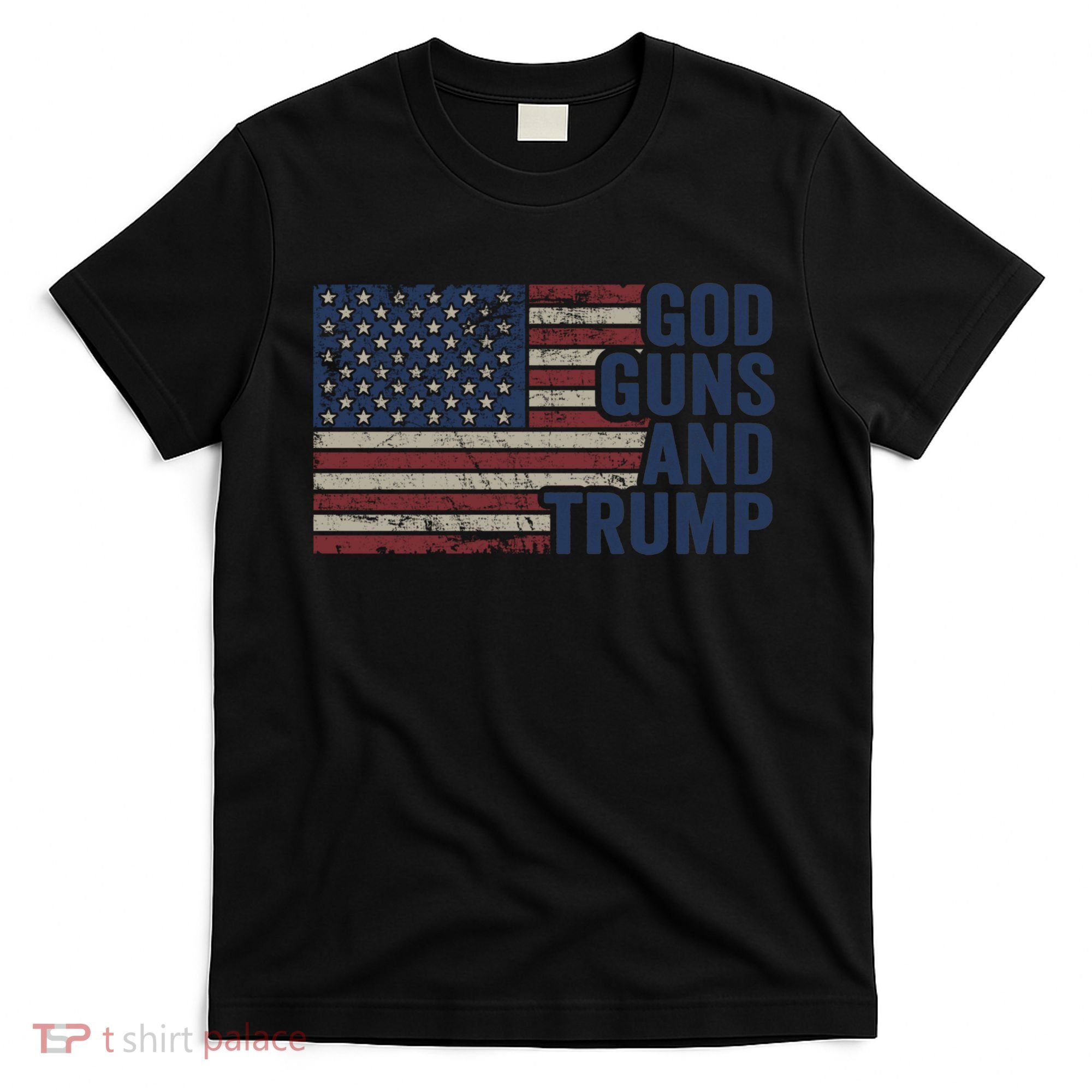 Pro God Gun Funny God Guns And Trump T-Shirt