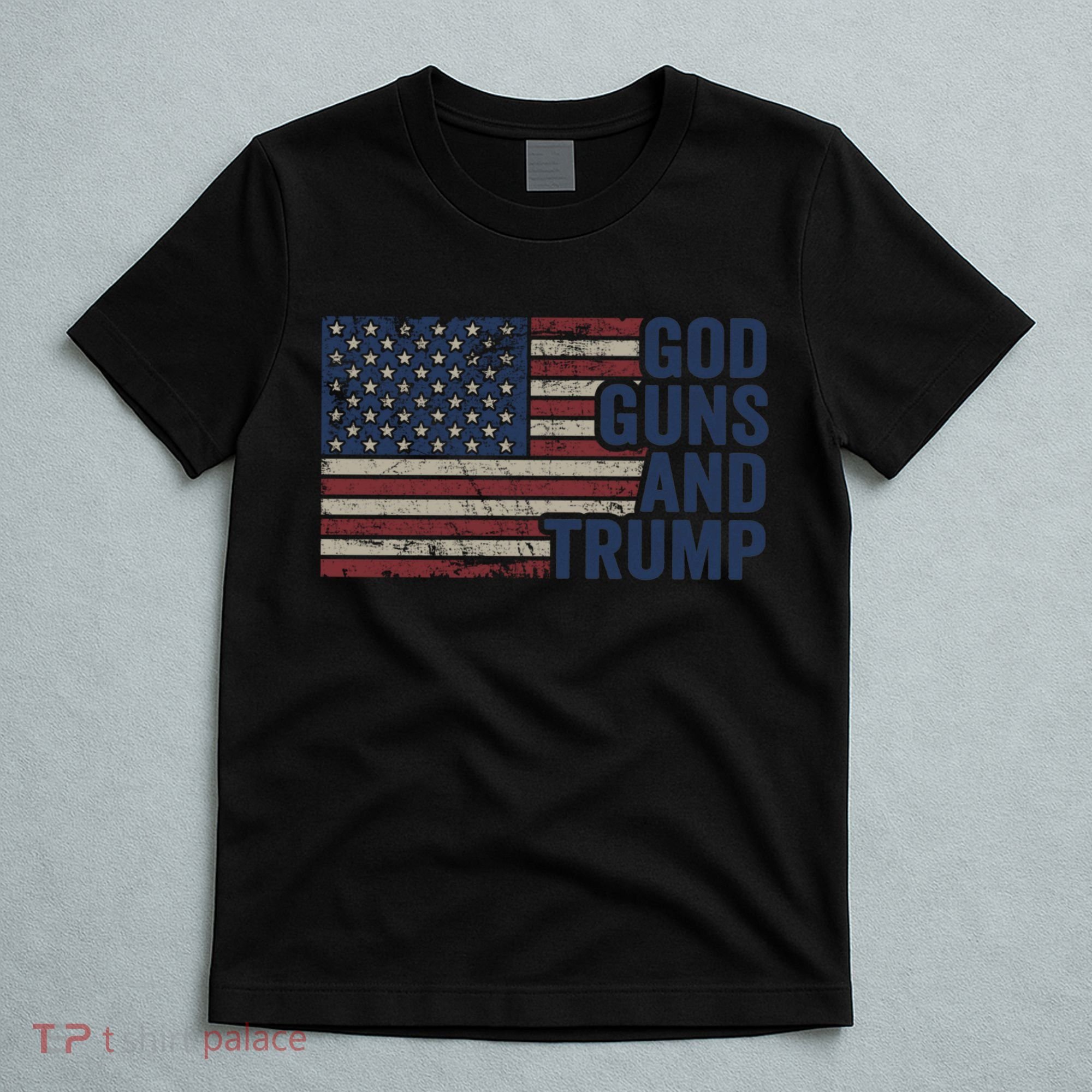 Pro God Gun Funny God Guns And Trump T-Shirt